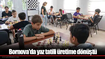 Bornova'da yaz tatili üretime dönüştü