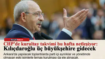 CHP'de kurultay takvimi bu hafta netleşiyor: Kılıçdaroğlu üç büyükşehire gidecek