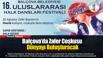 Balçova’da Zafer Coşkusu Dünyayı Buluşturacak