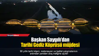 Başkan Saygılı’dan Tarihi Gediz Köprüsü müjdesi