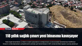118 yıllık sağlık çınarı yeni binasına kavuşuyor