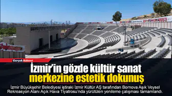 İzmir’in gözde kültür sanat merkezine estetik dokunuş