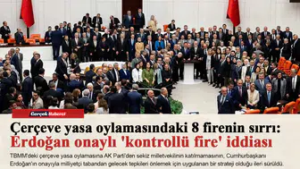 Çerçeve yasa oylamasındaki 8 firenin sırrı: Erdoğan onaylı 'kontrollü fire' iddiası