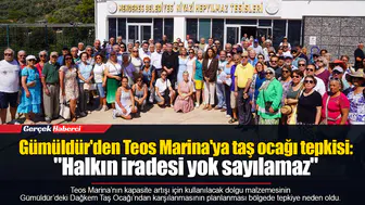 Gümüldür'den Teos Marina'ya taş ocağı tepkisi: "Halkın iradesi yok sayılamaz"