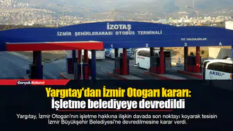 Yargıtay'dan İzmir Otogarı kararı: İşletme belediyeye devredildi