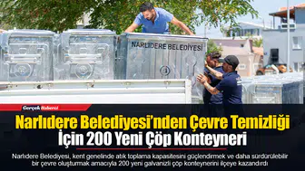 Narlıdere Belediyesi’nden Çevre Temizliği İçin 200 Yeni Çöp Konteyneri