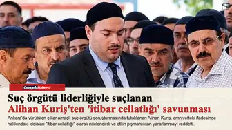 Suç örgütü liderliğiyle suçlanan Alihan Kuriş'ten 'itibar cellatlığı' savunması