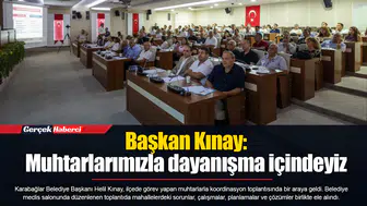 Başkan Kınay: Muhtarlarımızla dayanışma içindeyiz