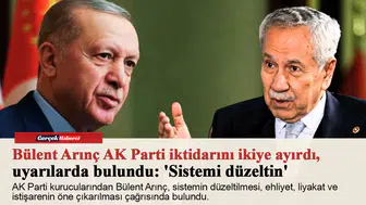 Bülent Arınç AK Parti iktidarını ikiye ayırdı, uyarılarda bulundu: 'Sistemi düzeltin'