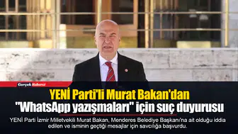 YENİ Parti'li Murat Bakan'dan "WhatsApp yazışmaları" için suç duyurusu