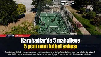 Karabağlar'da 5 mahalleye 5 yeni mini futbol sahası