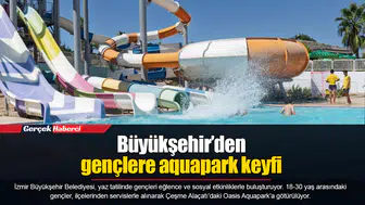 Büyükşehir’den gençlere aquapark keyfi