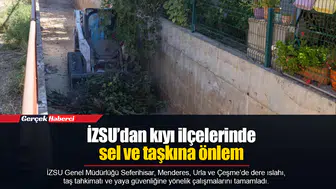 İZSU’dan kıyı ilçelerinde sel ve taşkına önlem
