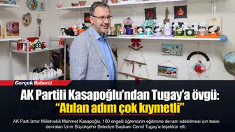 AK Partili Kasapoğlu’ndan Tugay’a övgü: “Atılan adım çok kıymetli”