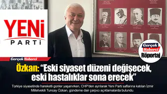 Özkan: “Eski siyaset düzeni değişecek, eski hastalıklar sona erecek”