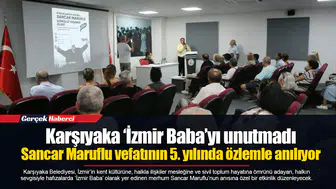 Karşıyaka ‘İzmir Baba’yı unutmadı: Sancar Maruflu vefatının 5. yılında özlemle anılıyor