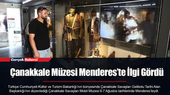 Çanakkale Müzesi Menderes’te İlgi Gördü