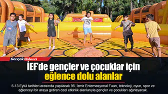 İEF’de gençler ve çocuklar için eğlence dolu alanlar