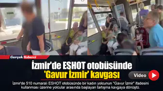 İzmir'de ESHOT otobüsünde  'Gavur İzmir' kavgası