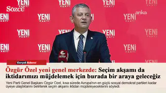 Özgür Özel'den yeni genel merkez:Seçim akşamı da iktidarımızı müjdelemek için burada bir araya geleceğiz