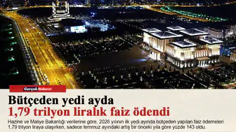 Bütçeden yedi ayda 1,79 trilyon liralık faiz ödendi