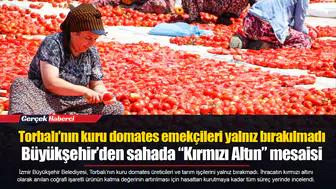 Torbalı’nın kuru domates emekçileri yalnız bırakılmadı
