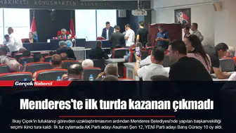 Menderes'te ilk turda kazanan çıkmadı