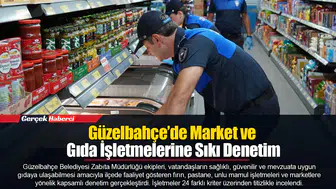 Güzelbahçe’de Market ve Gıda İşletmelerine Sıkı Denetim