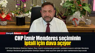 CHP İzmir Menderes Seçiminin İptali İçin Dava Açıyor