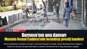 Bornova’nın ana damarı Mustafa Kemal Caddesi’nde kesintisiz prestij hamlesi