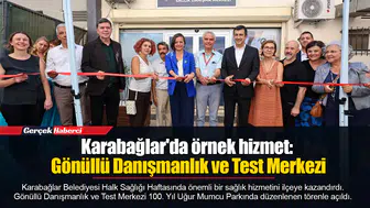 Karabağlar'da örnek hizmet: Gönüllü Danışmanlık ve Test Merkezi