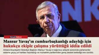 Mansur Yavaş’ın cumhurbaşkanlığı adaylığı için hukukçu ekiple çalışma yürüttüğü iddia edildi