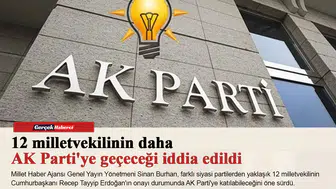12 milletvekilinin daha AK Parti'ye geçeceği iddia edildi