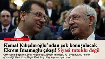 Kemal Kılıçdaroğlu’ndan çok konuşulacak Ekrem İmamoğlu çıkışı! Siyasi tutuklu değil
