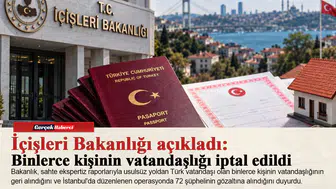 İçişleri Bakanlığı açıkladı: Binlerce kişinin vatandaşlığı iptal edildi