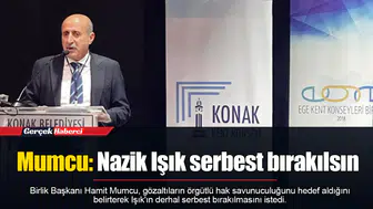 Mumcu: Nazik Işık serbest bırakılsın