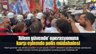 ‘Ailem güvende’ operasyonuna karşı eylemde polis müdahalesi