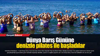 Dünya Barış Gününe denizde pilates ile başladılar