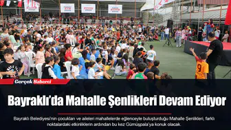 Bayraklı’da Mahalle Şenlikleri Devam Ediyor