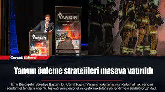 Yangın önleme stratejileri masaya yatırıldı