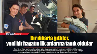 Bir ihbarla gittiler, yeni bir hayatın ilk anlarına tanık oldular