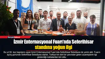 İzmir Enternasyonal Fuarı’nda Seferihisar standına yoğun ilgi