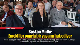 Başkan Mutlu: Emekliler onurlu bir yaşamı hak ediyor