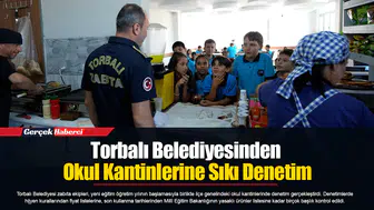 Torbalı Belediyesinden Okul Kantinlerine Sıkı Denetim