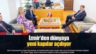 İzmir’den dünyaya yeni kapılar açılıyor