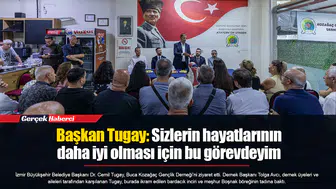 Başkan Tugay: Sizlerin hayatlarının daha iyi olması için bu görevdeyim