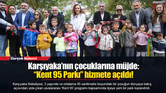 Karşıyaka’nın çocuklarına müjde: “Kent 95 Parkı” hizmete açıldı!