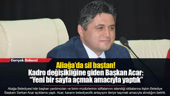 Aliağa’da sil baştan! Acar: “Yeni bir sayfa açmak amacıyla yaptık”