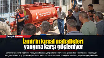 İzmir’in kırsal mahalleleri yangına karşı güçleniyor