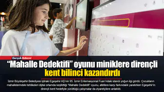 “Mahalle Dedektifi” oyunu miniklere dirençli kent bilinci kazandırdı